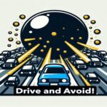 Drive and Avoid!